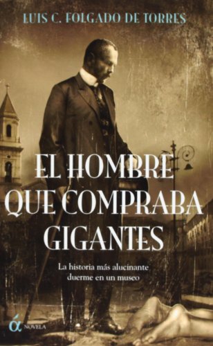 Imagen de archivo de HOMBRE QUE COMPRABA GIGANTES, EL a la venta por Hilando Libros