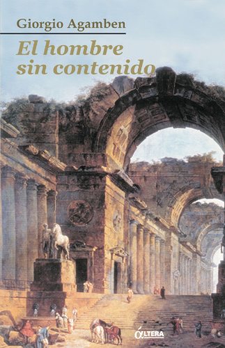 El hombre sin contenido (Spanish Edition) (9788489779624) by Agamben, Giorgio