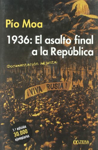 9788489779723: 1936 El Asalto Final a La Republica