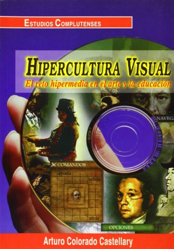 Imagen de archivo de HIPERCULTURA VISUAL. EL RETO HIPERMEDIA EN EL ARTE Y LA EDUCACIN a la venta por TERAN LIBROS