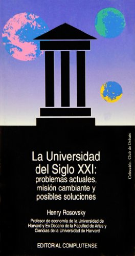 Imagen de archivo de UNIVERSIDAD DEL SIGLO XXI, LA. PROBLEMAS ACTUALES, MISIN CAMBIANTE Y POSIBLES S CAMBIANTE Y POSIBLES SOLUCIONES a la venta por Zilis Select Books