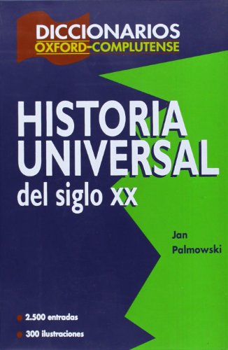 9788489784574: Diccionario Oxford complutense de Historia Universal del Siglo XX / Oxford Complutense Dictionary of World History of the Twentieth Century (Spanish Edition)
