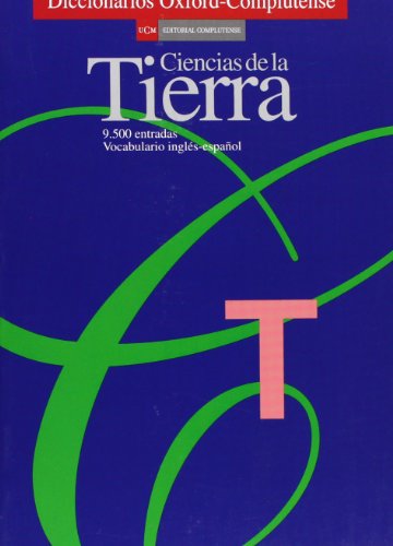 9788489784772: Diccionario de ciencias de la tierra / Dictionary of Earth Sciences (Diccionarios Oxford-complutense / Oxford-complutense Dictionaries) (Spanish Edition)