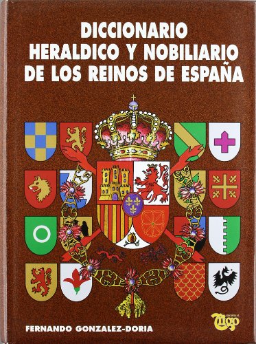 9788489787179: Diccionario Heraldico y Nobiliario de Los Rei (Spanish Edition)