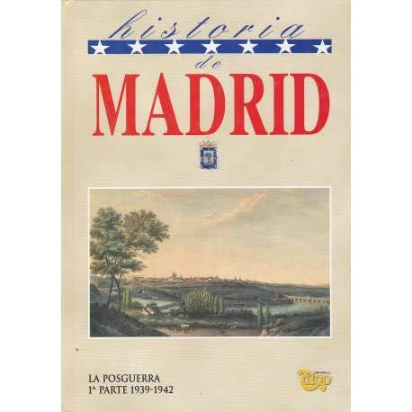 Imagen de archivo de Historia de Madrid. La Posguerra 1 parte 1939-1942 a la venta por Librera Cajn Desastre