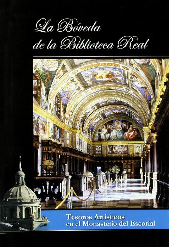 Stock image for TESOROS ARTSTICOS (N 1) - LA BOVEDA DE LA BIBLIOTECA REAL for sale by LIBRERA COCHERAS-COLISEO