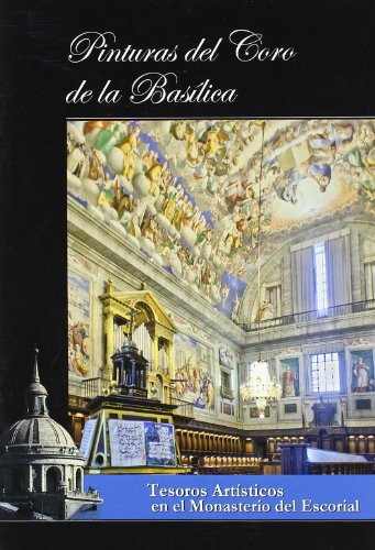 Stock image for TESOROS ARTSTICOS (N 2) - PINTURAS DEL CORO DE LA BASILICA for sale by LIBRERA COCHERAS-COLISEO