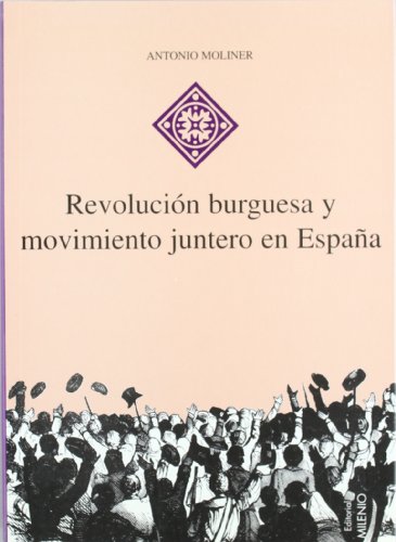 Beispielbild fr Revolucin Burguesa Y Movimiento Juntero En Espaa (hispania) zum Verkauf von RecicLibros