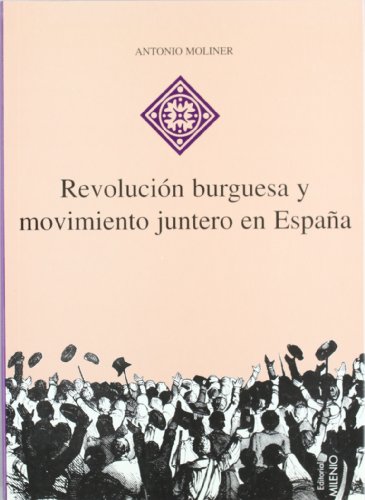 9788489790049: Revolucin burguesa y movimiento juntero en Espaa (Hispania)
