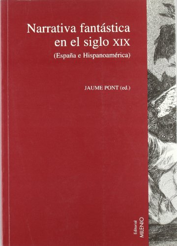 Stock image for Narrativa fantastica del siglo XIX: Espana e Hispanoamerica (Coleccion Actas) (Spanish Edition) for sale by Ergodebooks