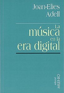 Beispielbild fr La msica en la era digital : la cultura de masas como simulacro (Minor, Band 3) zum Verkauf von medimops