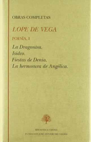 9788489794511: La Dragontea; Isidro; Fiestas de Denia; La hermosura de Anglica: 113 (Obra completa)