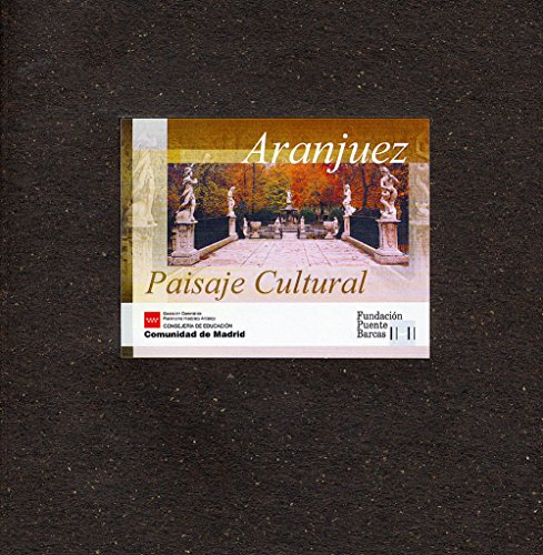 Imagen de archivo de ARANJUEZ. PAISAJE CULTURAL a la venta por Siglo Actual libros