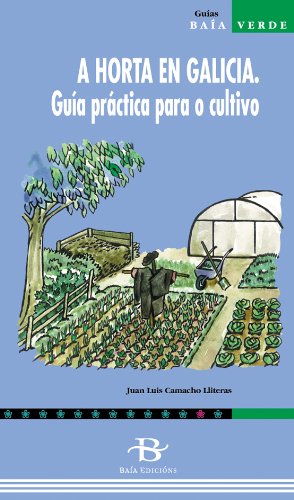 Imagen de archivo de A horta en Galicia. Gua prctica parCamacho Lliteras, Juan Luis a la venta por Iridium_Books