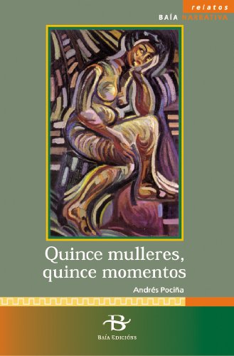 Stock image for Quince mulleres, quince momentos Pocia Prez, Andrs for sale by Iridium_Books