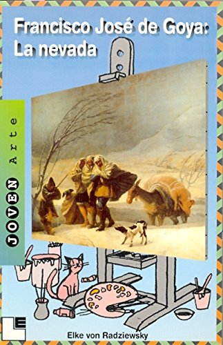 9788489804142: Francisco Jos de Goya: La nevada (Joven Arte)