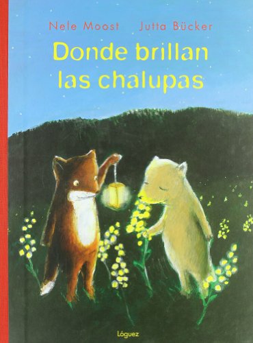 Donde brillan las chalupas (Spanish Edition) (9788489804654) by Moost, Nele