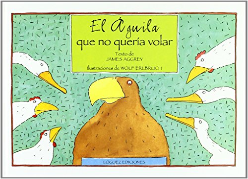 9788489804715: El guila que no quera volar (Spanish Edition)