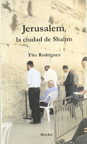 Imagen de archivo de JERUSALEM, LA CIUDAD DE SHALIM a la venta por Librerias Prometeo y Proteo