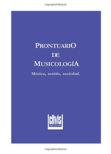 9788489813885: PRONTUARIO DE MUSICOLOGA: MSICA, SONIDO, SOCIEDAD.