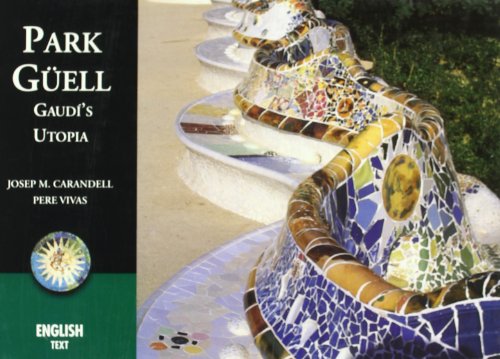 Stock image for Park Güell, Gaudí's utopia for sale by AwesomeBooks