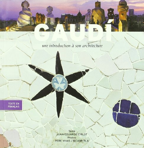 9788489815926: Gaudi: Une Introduction a Son Architecture (French Edition)