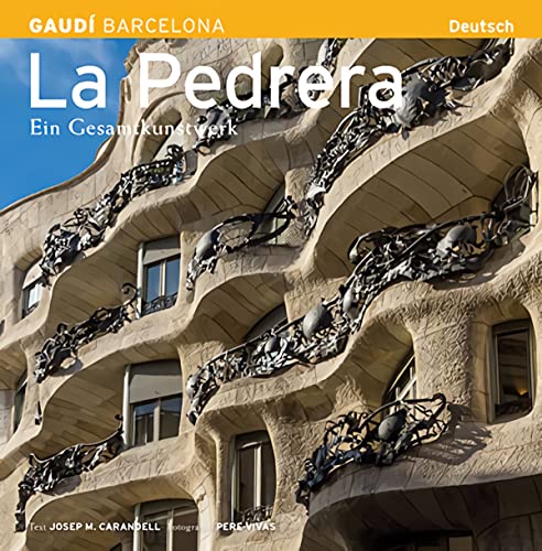 9788489815971: La Pedrera, ein Gesamtkunstwerk: Ein Gesamtkunstwerk