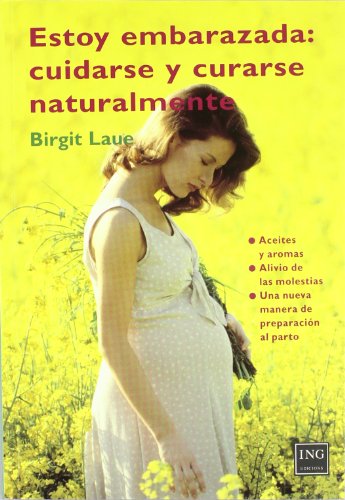 Imagen de archivo de Estoy embarazada : como cuidarse de forma natural (vivir con nios, Band 1) a la venta por medimops