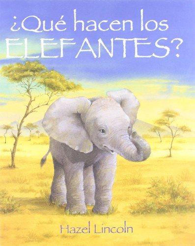 Stock image for Qu hacen los elsfantes? (serie animLincoln, Hazel for sale by Iridium_Books