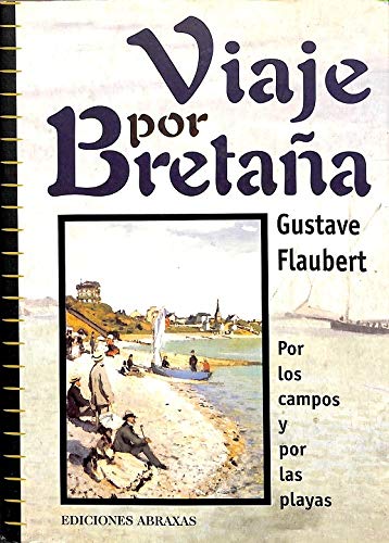 Viaje Por Bretaa (Spanish Edition) (9788489832855) by Flaubert, Gustave