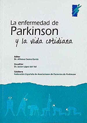 Imagen de archivo de LA ENFERMEDAD DE PARKINSON Y LA VIDA COTIDIANA a la venta por Zilis Select Books