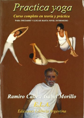Imagen de archivo de Prctica yoga. Curso completo en teora y prctica a la venta por Tik Books ME