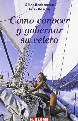 Beispielbild fr CMO CONOCER Y GOBERNAR SU VELERO zum Verkauf von Zilis Select Books