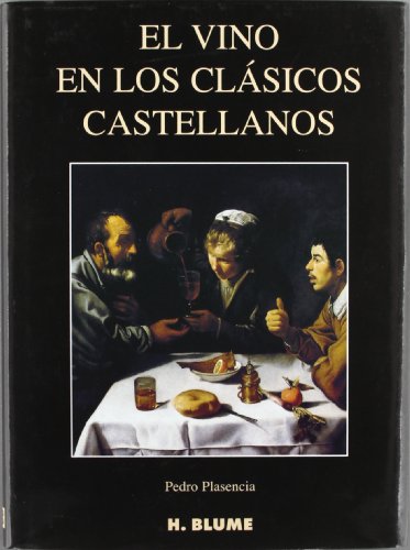 El Vino en los Clasicos Castellanos (9788489840416) by Pedro Plasencia FernÃ¡ndez