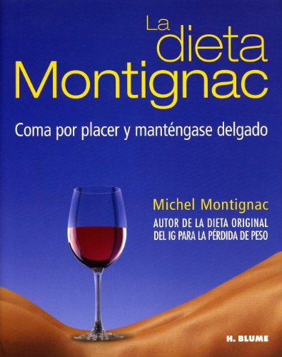 Imagen de archivo de La dieta Montignac coma por placer y mantngase delgado a la venta por Librera Prez Galds