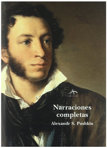 Narraciones completas (Spanish Edition) (9788489846661) by Pushkin, Alexandr S.