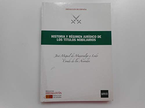 Beispielbild fr HISTORIA Y REGIMEN JURIDICO TITULOS NOBILIARIOS zum Verkauf von KALAMO LIBROS, S.L.