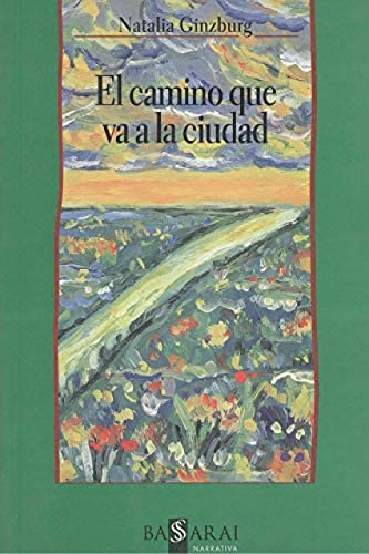 El camino que va a la ciudad (Spanish Edition) (9788489852020) by [???]