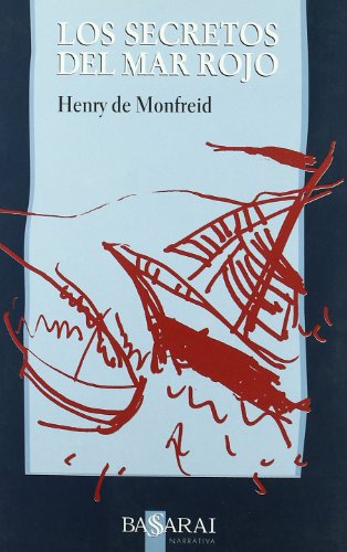 Los secretos del Mar Rojo (Spanish Edition) (9788489852501) by Henry De Monfreid