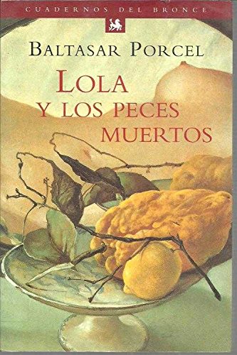 Imagen de archivo de Lola y los peces Muertos a la venta por Librera Gonzalez Sabio
