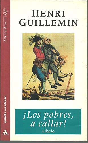 Imagen de archivo de Los pobres a callar a la venta por Libros nicos