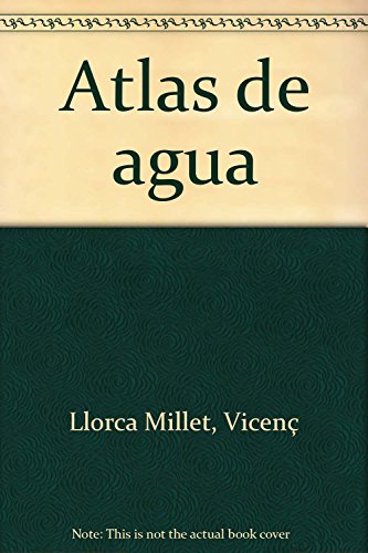 Atlas de agua - Vicenç Llorca Millet