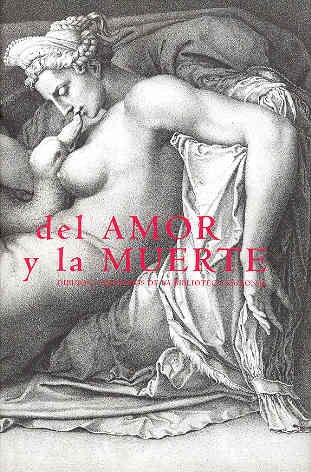 Stock image for Del amor y la muerte. dibujos y grabados de la biblioteca na for sale by Iridium_Books