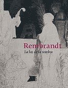 Stock image for Rembrandt. la luz de la sombra. for sale by Karl Eynon Books Ltd