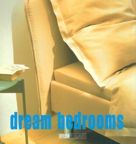 Imagen de archivo de Dream Bedrooms (Stylish Ideas) a la venta por Books Puddle