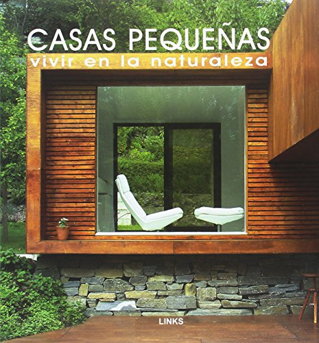 Casas PequeÃ±as. Vivir en la Naturaleza (Architectural Design) (English and Spanish Edition) (9788489861565) by Arian Mostaedi