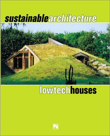 Stock image for Sustainable Architecture: Low Tech Houses for sale by HPB-Emerald