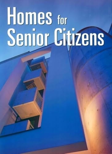 Homes for Senior Citizens (Architectural Design) (9788489861930) by Mostaedi, Arian