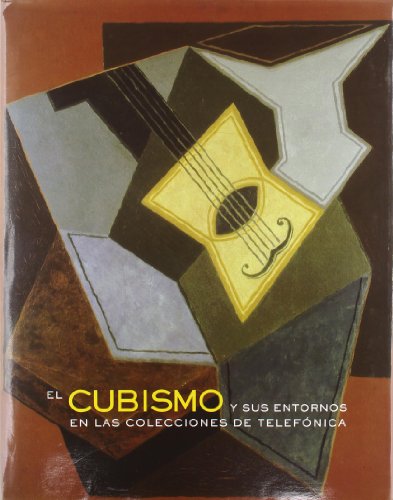 Stock image for Cubismo Y Sus Entornos En Las Colecciones De Telefonica for sale by WorldofBooks