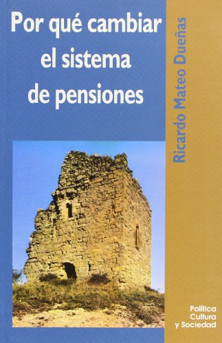 Stock image for POR QU CAMBIAR EL SISTEMA DE PENSIONES for sale by KALAMO LIBROS, S.L.